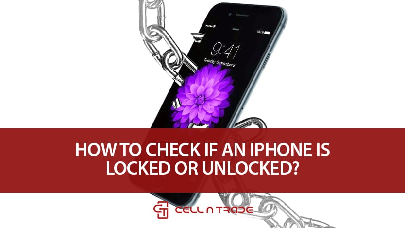 How To Check If An iPhone is Locked or Unlocked?